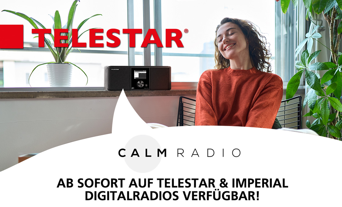 CALM RADIO, ab sofort auf TELESTAR & IMPERIAL Digitalradios verfügbar!
